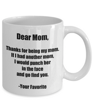 Load image into Gallery viewer, Mom Mug Punch In The Face Dear Funny Gift Idea for Novelty Gag Coffee Tea Cup-[style]