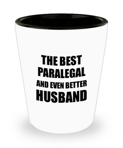 Paralegal Husband Shot Glass Funny Gift Idea for Lover Gag Inspiring Joke The Best And Even Better Liquor Lover Alcohol 1.5 oz Shotglass-Shot Glass