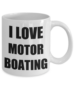 I Love Motorboating Mug Funny Gift Idea Novelty Gag Coffee Tea Cup-Coffee Mug