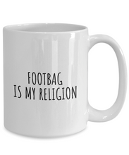 Load image into Gallery viewer, Footbag Is My Religion Mug Funny Gift Idea For Hobby Lover Fanatic Quote Fan Present Gag Coffee Tea Cup-Coffee Mug