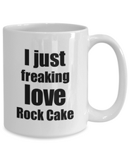 Load image into Gallery viewer, Rock Cake Lover Mug I Just Freaking Love Funny Gift Idea For Foodie Coffee Tea Cup-Coffee Mug
