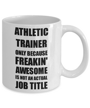 Load image into Gallery viewer, Athletic Trainer Mug Freaking Awesome Funny Gift Idea for Coworker Employee Office Gag Job Title Joke Coffee Tea Cup-Coffee Mug