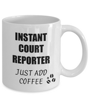 Load image into Gallery viewer, Court Reporter Mug Instant Just Add Coffee Funny Gift Idea for Corworker Present Workplace Joke Office Tea Cup-Coffee Mug