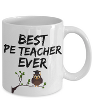 Load image into Gallery viewer, PE Teacher Mug - Best PE Teacher Ever - Funny Gift for PE Professor-Coffee Mug