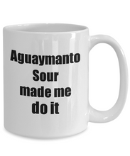Load image into Gallery viewer, Aguaymanto Sour Made Me Do It Mug Funny Drink Lover Alcohol Addict Gift Idea Coffee Tea Cup-Coffee Mug