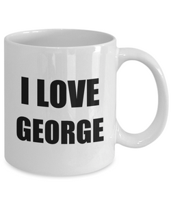 I Love George Mug Funny Gift Idea Novelty Gag Coffee Tea Cup-Coffee Mug