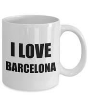 Load image into Gallery viewer, I Love Barcelona Mug Funny Gift Idea Novelty Gag Coffee Tea Cup-Coffee Mug