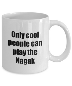 Nagak Player Mug Musician Funny Gift Idea Gag Coffee Tea Cup-Coffee Mug