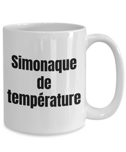 Load image into Gallery viewer, Simonaque de temperature Mug Quebec Swear In French Expression Funny Gift Idea for Novelty Gag Coffee Tea Cup-Coffee Mug