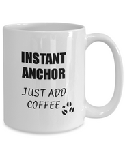 Load image into Gallery viewer, Anchor Mug Instant Just Add Coffee Funny Gift Idea for Corworker Present Workplace Joke Office Tea Cup-Coffee Mug