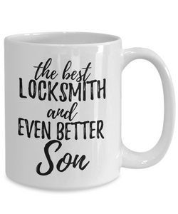 Locksmith Son Funny Gift Idea for Child Coffee Mug The Best And Even Better Tea Cup-Coffee Mug