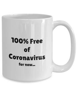 100% Free of Coronavirus Mug Funny Gift Idea COVID-19 Desease Virus Flu Pandemic Coffee Tea Cup-Coffee Mug
