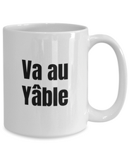 Load image into Gallery viewer, Va au Yable Mug Quebec Swear In French Expression Funny Gift Idea for Novelty Gag Coffee Tea Cup-Coffee Mug