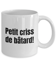 Load image into Gallery viewer, Petit criss de batard Mug Quebec Swear In French Expression Funny Gift Idea for Novelty Gag Coffee Tea Cup-Coffee Mug