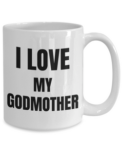 I Love My Godmother Mug Funny Gift Idea Novelty Gag Coffee Tea Cup-Coffee Mug