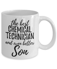 Load image into Gallery viewer, Chemical Technician Son Funny Gift Idea for Child Coffee Mug The Best And Even Better Tea Cup-Coffee Mug