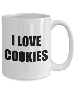 I Love Cookies Mug Funny Gift Idea Novelty Gag Coffee Tea Cup-Coffee Mug