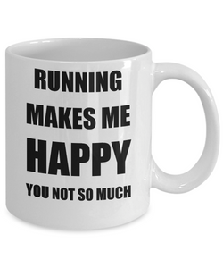 Running Mug Lover Fan Funny Gift Idea Hobby Novelty Gag Coffee Tea Cup Makes Me Happy-Coffee Mug