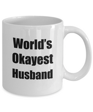Load image into Gallery viewer, Husband Mug Worlds Okayest Funny Christmas Gift Idea for Novelty Gag Sarcastic Pun Coffee Tea Cup-Coffee Mug
