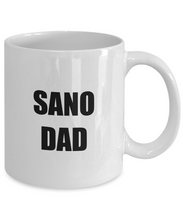 Load image into Gallery viewer, Sano Dad Mug Funny Gift Idea for Novelty Gag Coffee Tea Cup-[style]