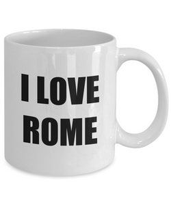 I Love Rome Mugs Funny Gift Idea Novelty Gag Coffee Tea Cup-Coffee Mug