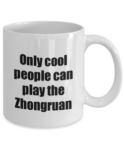Zhongruan Player Mug Musician Funny Gift Idea Gag Coffee Tea Cup-Coffee Mug