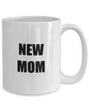 Load image into Gallery viewer, New Mom Mug Funny Gift Idea for Novelty Gag Coffee Tea Cup-Coffee Mug
