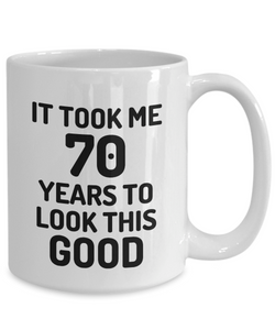 70th Birthday Mug 70 Year Old Anniversary Bday Funny Gift Idea for Novelty Gag Coffee Tea Cup-[style]