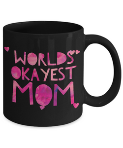 Worlds okayest mom mug - black pink-Coffee Mug