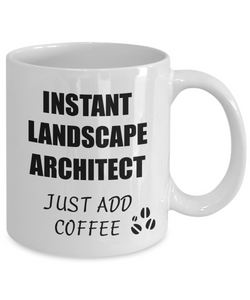 Landscape Architect Mug Instant Just Add Coffee Funny Gift Idea for Corworker Present Workplace Joke Office Tea Cup-Coffee Mug