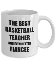 Load image into Gallery viewer, Basketball Teacher Fiancee Mug Funny Gift Idea for Her Betrothed Gag Inspiring Joke The Best And Even Better Coffee Tea Cup-Coffee Mug