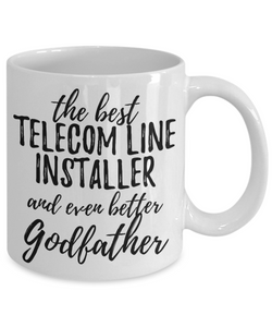 Telecom Line Installer Godfather Funny Gift Idea for Godparent Coffee Mug The Best And Even Better Tea Cup-Coffee Mug