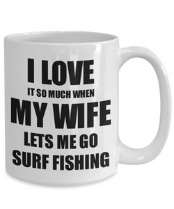 Surf Fishing Mug Funny Gift Idea For Husband I Love It When My Wife Lets Me Novelty Gag Sport Lover Joke Coffee Tea Cup-Coffee Mug