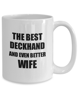 Deckhand Wife Mug Funny Gift Idea for Spouse Gag Inspiring Joke The Best And Even Better Coffee Tea Cup-Coffee Mug