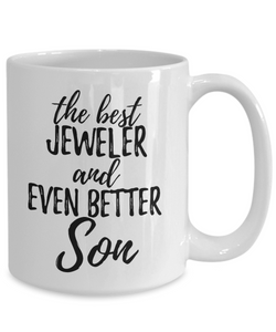 Jeweler Son Funny Gift Idea for Child Coffee Mug The Best And Even Better Tea Cup-Coffee Mug