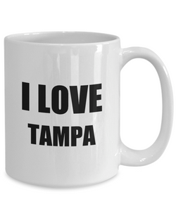 I Love Tampa Mug Funny Gift Idea Novelty Gag Coffee Tea Cup-Coffee Mug