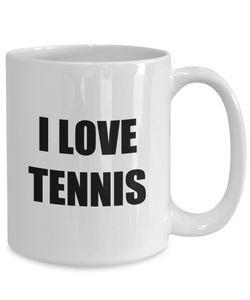 I Love Tennis Mug Funny Gift Idea Novelty Gag Coffee Tea Cup-Coffee Mug
