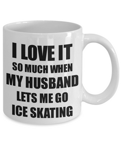 Ice Skating Mug Funny Gift Idea For Wife I Love It When My Husband Lets Me Novelty Gag Sport Lover Joke Coffee Tea Cup-Coffee Mug
