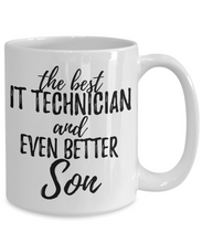 Load image into Gallery viewer, IT Technician Son Funny Gift Idea for Child Coffee Mug The Best And Even Better Tea Cup-Coffee Mug