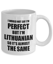 Load image into Gallery viewer, Lithuanian Mug Funny Lithuania Gift Idea For Men Women Pride Quote I&#39;m Perfect Gag Novelty Coffee Tea Cup-Coffee Mug