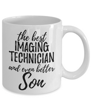 Load image into Gallery viewer, Imaging Technician Son Funny Gift Idea for Child Coffee Mug The Best And Even Better Tea Cup-Coffee Mug
