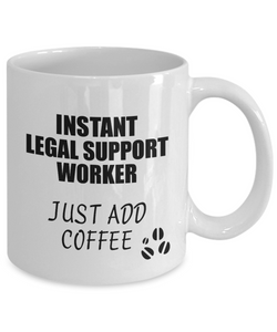 Legal Support Worker Mug Instant Just Add Coffee Funny Gift Idea for Coworker Present Workplace Joke Office Tea Cup-Coffee Mug