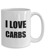 Load image into Gallery viewer, I Love Carbs Mug Funny Gift Idea Novelty Gag Coffee Tea Cup-Coffee Mug