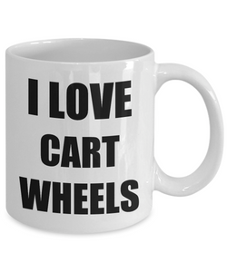 I Love Cartwheels Mug Funny Gift Idea Novelty Gag Coffee Tea Cup-[style]