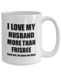 Frisbee Wife Mug Funny Valentine Gift Idea For My Spouse Lover From Husband Coffee Tea Cup-Coffee Mug