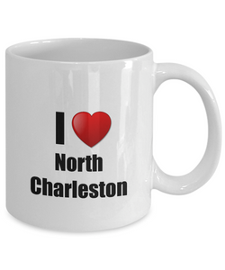 North Charleston Mug I Love City Lover Pride Funny Gift Idea for Novelty Gag Coffee Tea Cup-Coffee Mug