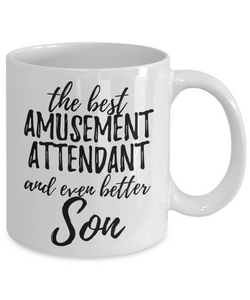 Amusement Attendant Son Funny Gift Idea for Child Coffee Mug The Best And Even Better Tea Cup-Coffee Mug