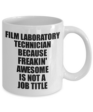 Load image into Gallery viewer, Film Laboratory Technician Mug Freaking Awesome Funny Gift Idea for Coworker Employee Office Gag Job Title Joke Tea Cup-Coffee Mug