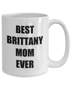 Brittany Mom Mug Spaniel Funny Gift Idea for Novelty Gag Coffee Tea Cup-Coffee Mug
