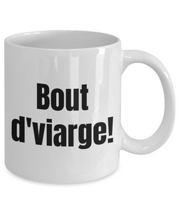 Bout d'viarge Mug Quebec Swear In French Expression Funny Gift Idea for Novelty Gag Coffee Tea Cup-Coffee Mug